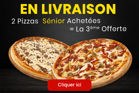 2 PIZZAS SENIOR ACHETEES = LA 3EME OFFERTE
